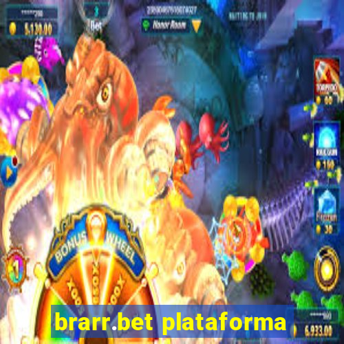 brarr.bet plataforma